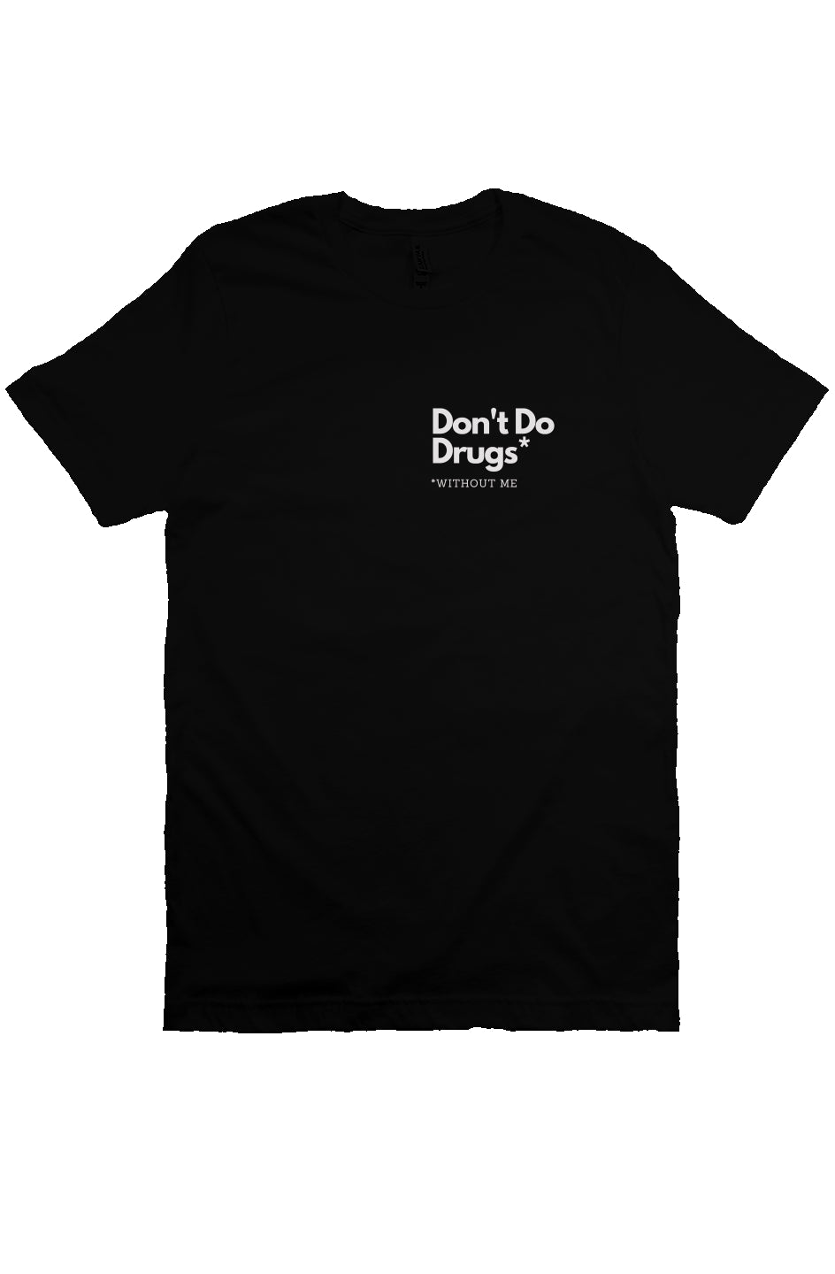 Don't Do Drugs Tee